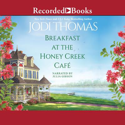 Breakfast at the Honey Creek Cafe Audiobook, by Jodi Thomas