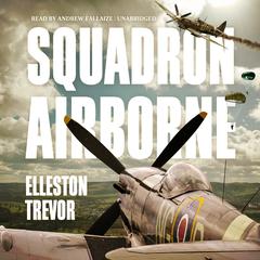 Squadron Airborne Audiobook, by Elleston Trevor