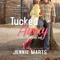Tucked Away: A Hearts of Montana Book Audiobook, by 