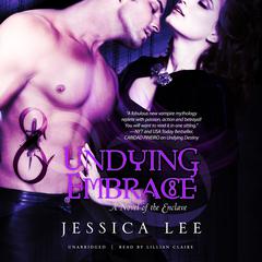 Undying Embrace: A Novel of the Enclave Audiobook, by Jessica Lee