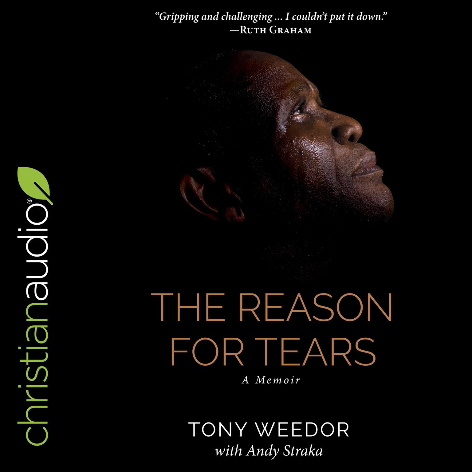 The Reason for Tears: A Memoir Audiobook, by Tony Weedor