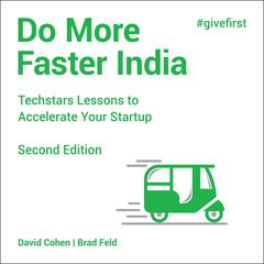 Do More Faster India: Techstars Lessons to Accelerate Your Startup, 2nd Edition Audiobook, by David Cohen