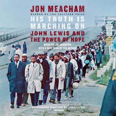 His Truth Is Marching On: John Lewis and the Power of Hope Audiobook, by 