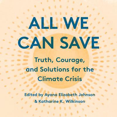 All We Can Save: Truth, Courage, and Solutions for the Climate Crisis Audiobook, by Joy Harjo