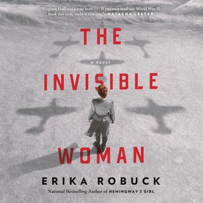The Invisible Woman Audiobook, by Erika Robuck