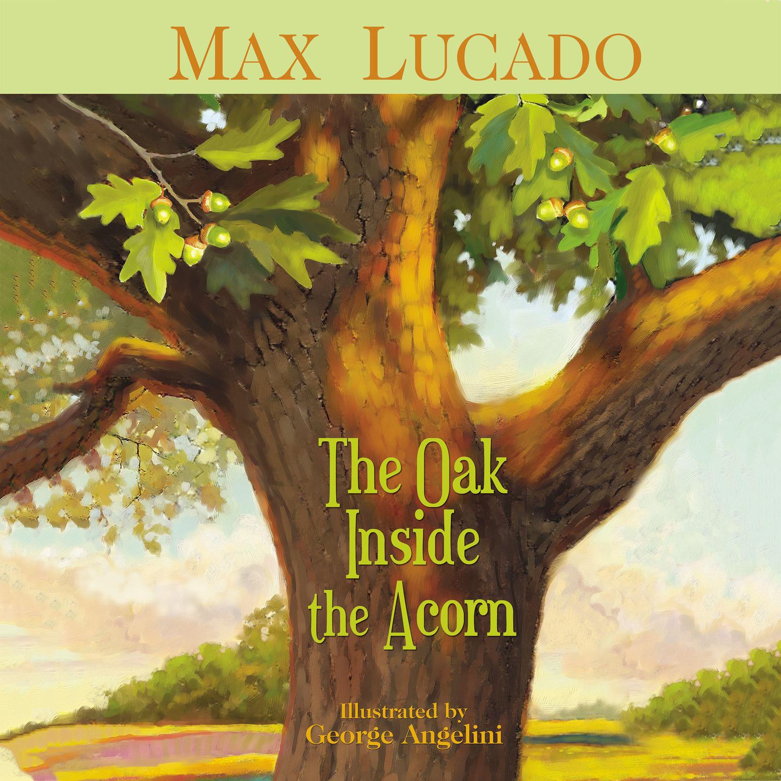 The Oak Inside the Acorn Audiobook, by Max Lucado