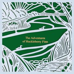 The Adventures of Huckleberry Finn (Seasons Edition -- Summer) Audiobook, by 