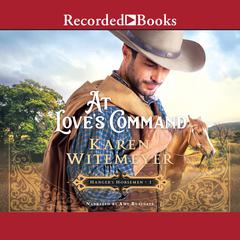 At Love's Command Audiobook, by Karen Witemeyer