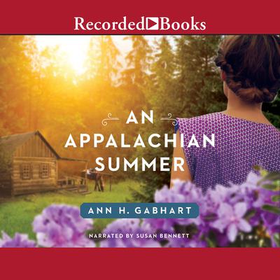 An Appalachian Summer Audiobook, by Ann H. Gabhart