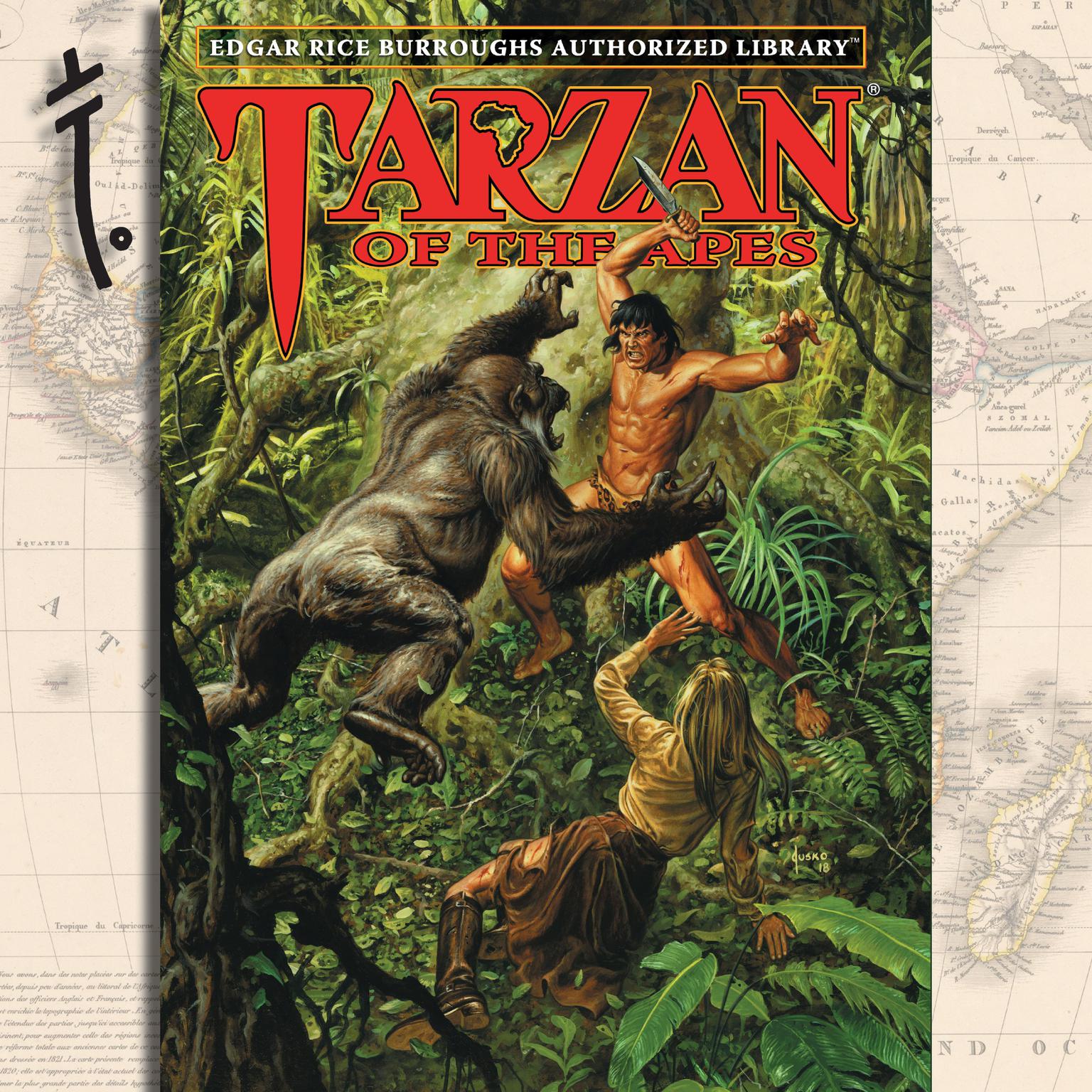 Tarzan of the Apes: Edgar Rice Burroughs Authorized Library Audiobook, by Edgar Rice Burroughs