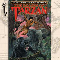 The Beasts of Tarzan: Edgar Rice Burroughs Authorized Library Audiobook, by Edgar Rice Burroughs