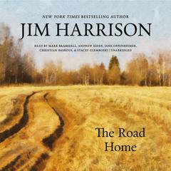 The Road Home Audiobook, by Jim Harrison