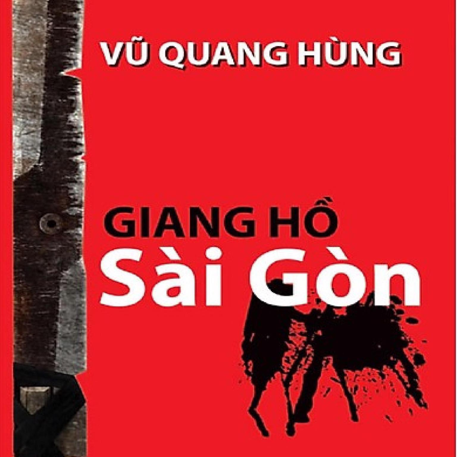 Giang Ho Sai Gon Audiobook, by Vu Quang Hung
