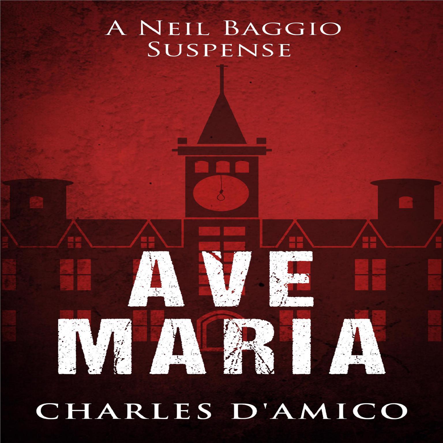 Ave Maria  Audiobook, by Charles D'Amico