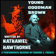 Young Goodman Brown Audiobook, by Nathaniel Hawthorne