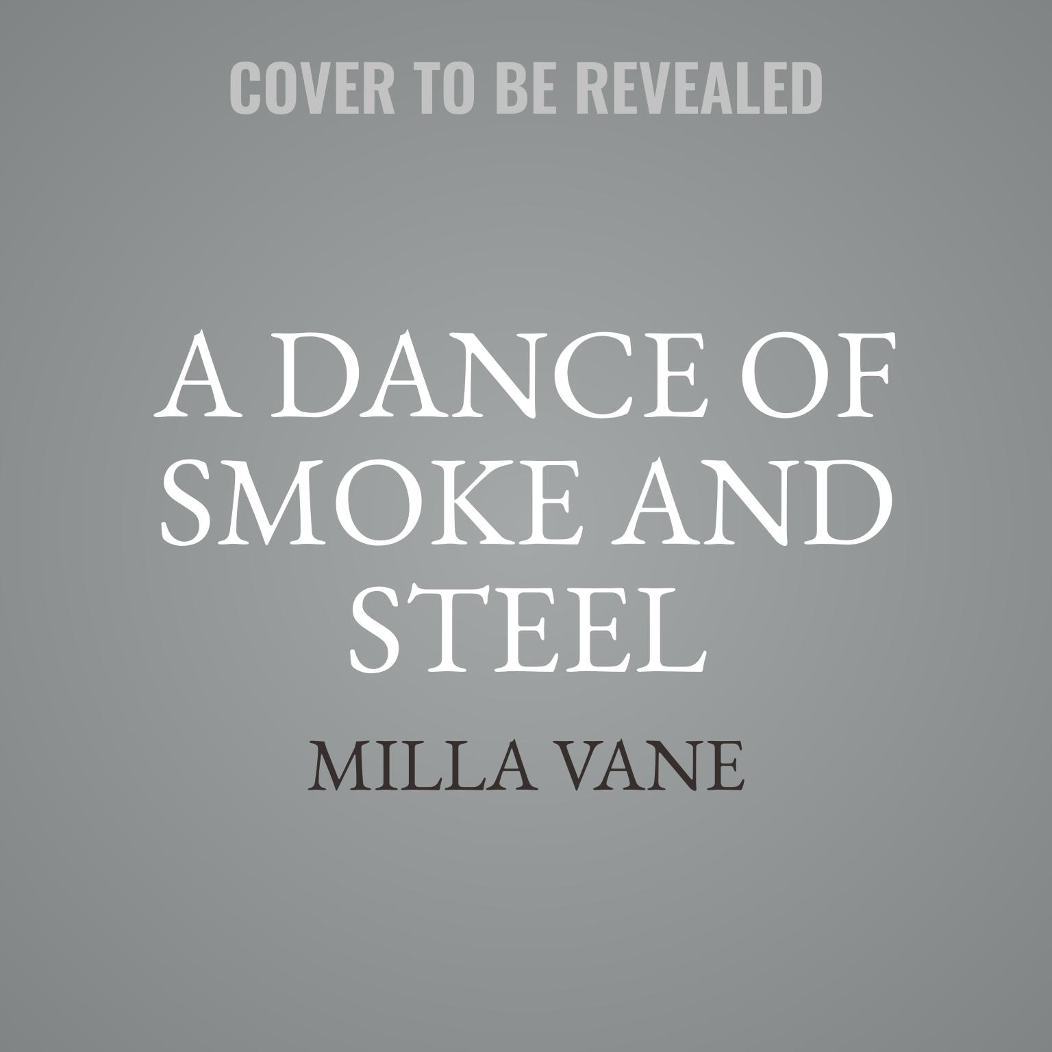 A Dance of Smoke and Steel Audiobook, by Milla Vane