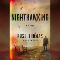 Nighthawking Audiobook, by Russ Thomas