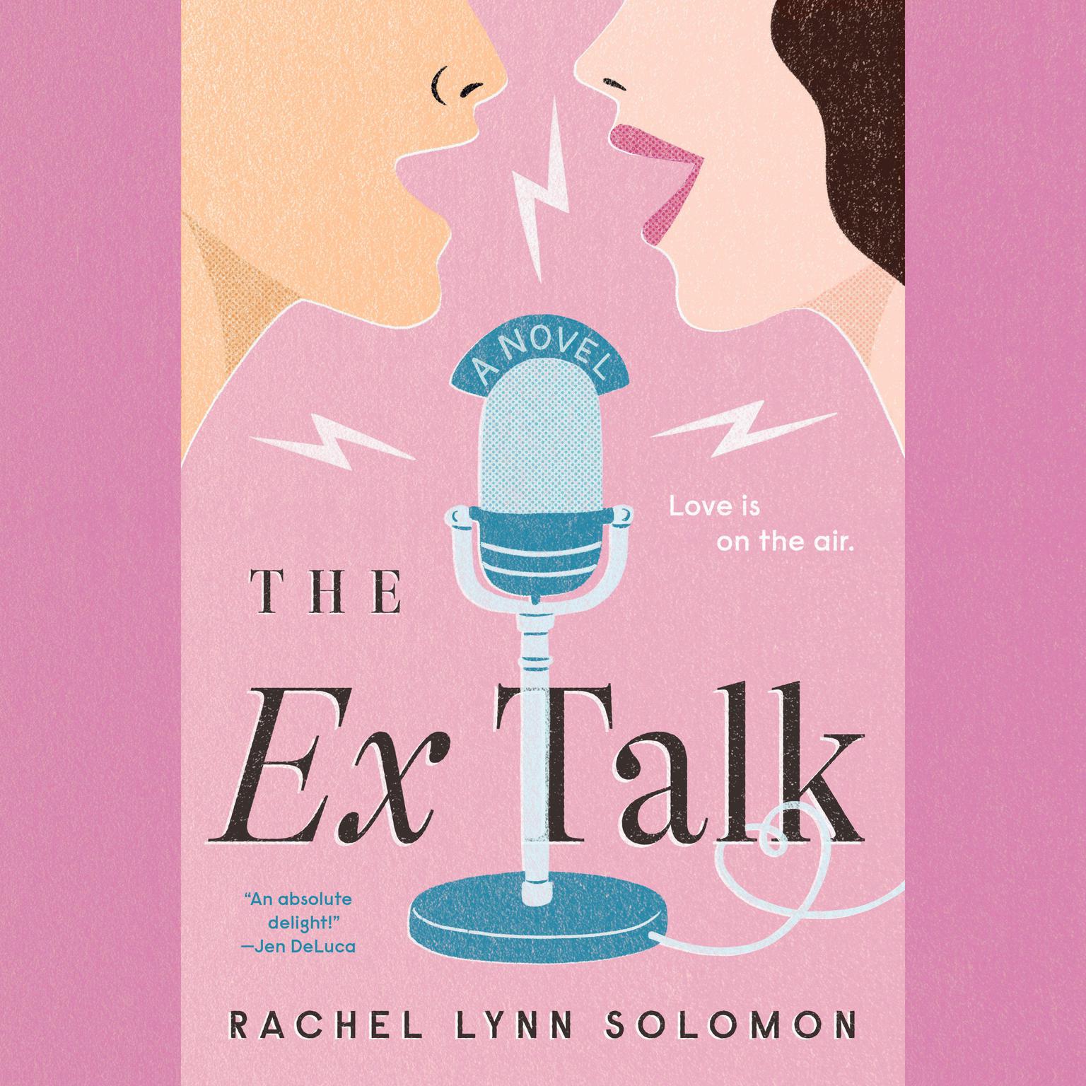 The Ex Talk Audiobook, by Rachel Lynn Solomon
