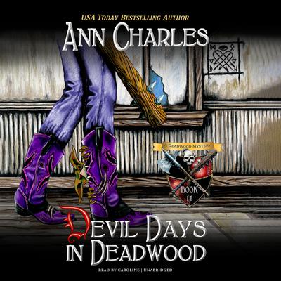Devil Days in Deadwood Audiobook, by Ann Charles
