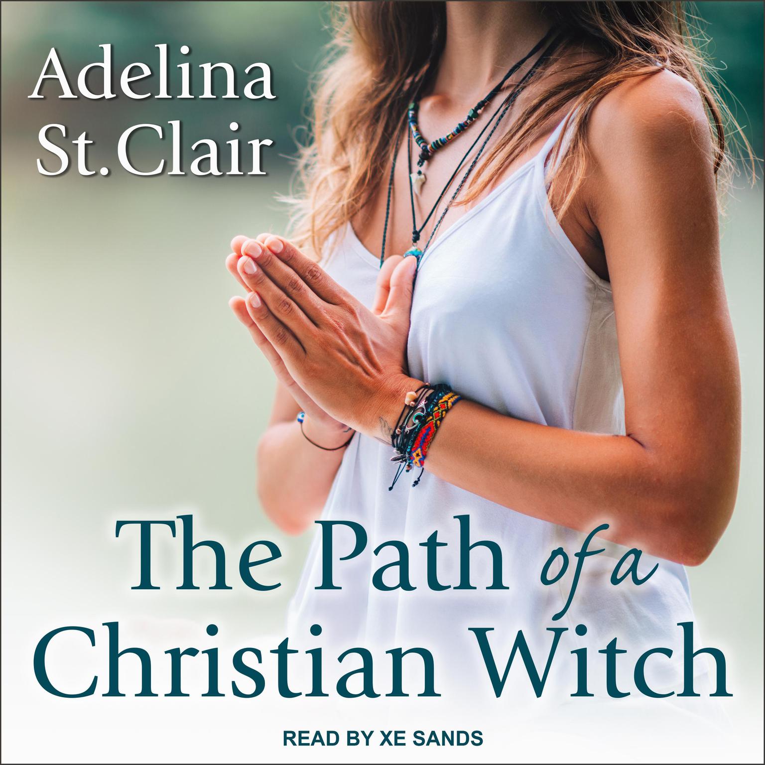 The Path of a Christian Witch Audiobook, by Adelina St. Clair
