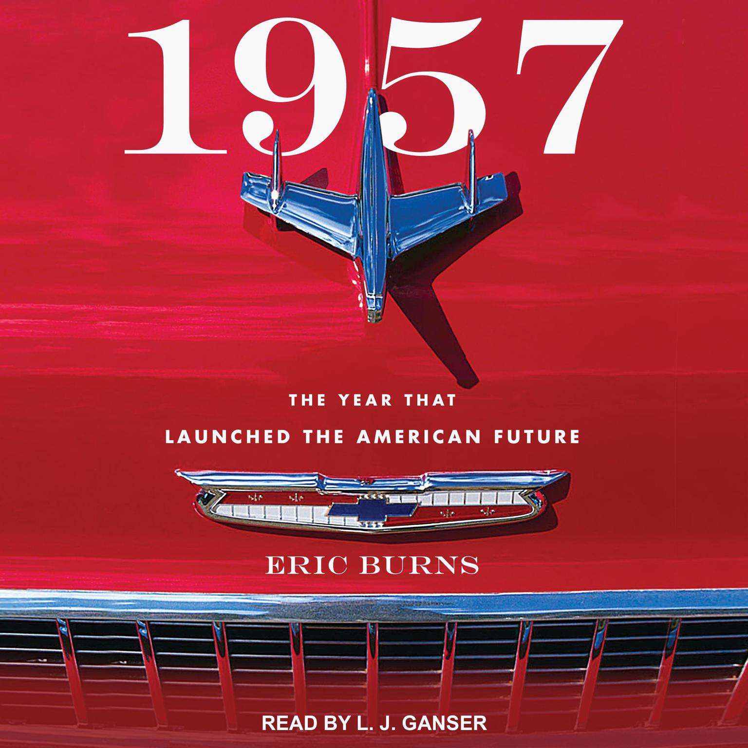1957: The Year That Launched the American Future Audiobook, by Eric Burns