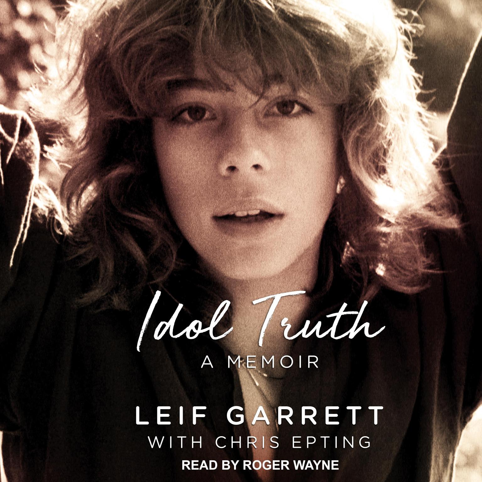 Idol Truth: A Memoir Audiobook, by Leif Garrett