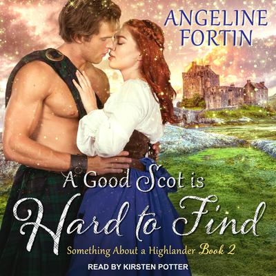 A Good Scot is Hard to Find Audiobook, by Angeline Fortin