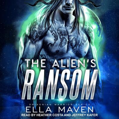 The Alien's Ransom Audiobook, by Ella Maven