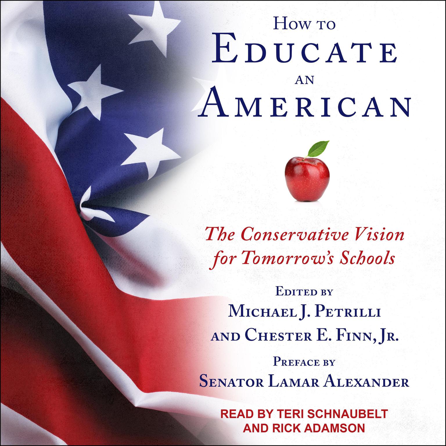 How to Educate an American: The Conservative Vision for Tomorrows Schools Audiobook, by Chester E. Finn