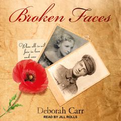 Broken Faces Audiobook, by Deborah Carr