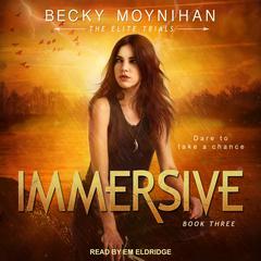 Immersive Audiobook, by Becky Moynihan