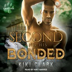 The Second and His Bonded Audiobook, by Kiki Clark