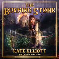 The Burning Stone Audiobook, by 