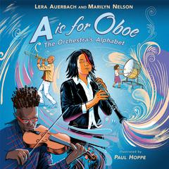 A is for Oboe: The Orchestra's Alphabet Audiobook, by Marilyn Nelson