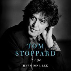 Tom Stoppard: A Life Audiobook, by Hermione Lee