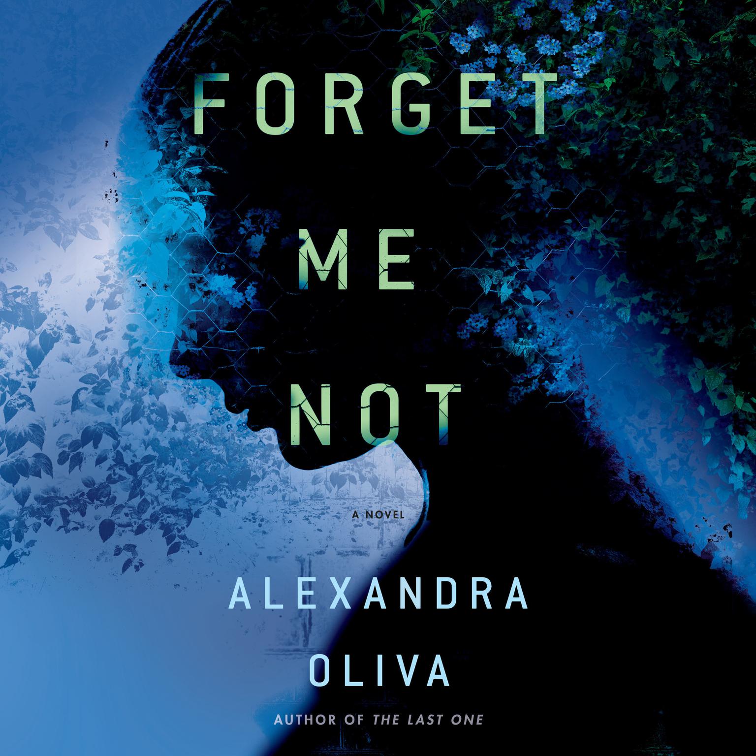 Forget Me Not: A Novel Audiobook, by Alexandra Oliva