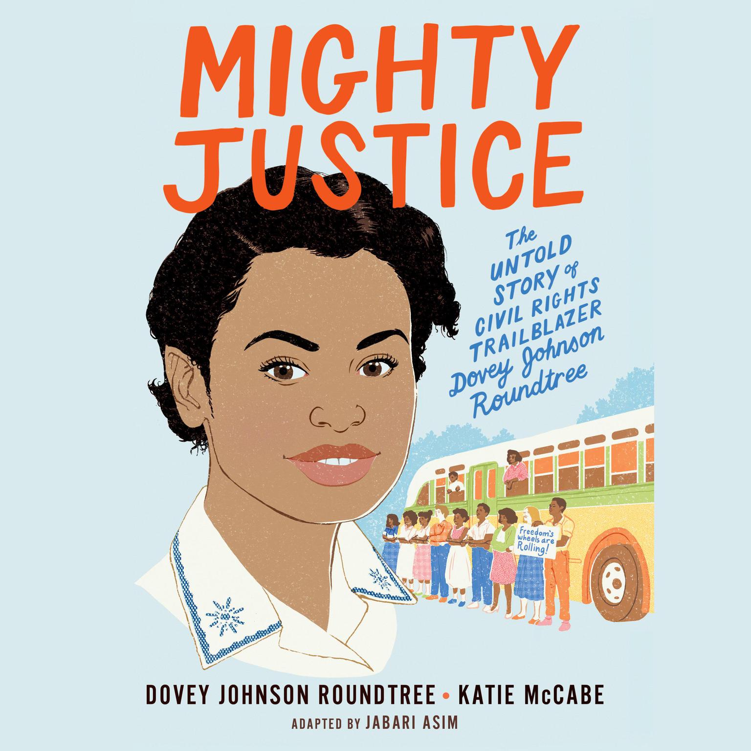 Mighty Justice (Young Readers Edition): The Untold Story of Civil Rights Trailblazer Dovey Johnson Roundtree Audiobook, by Jabari Asim