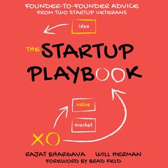 The Startup Playbook: Founder-to-Founder Advice from Two Startup Veterans, 2nd Edition Audiobook, by Rajat Bhargava