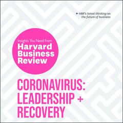 Coronavirus: Leadership and Recovery: The Insights You Need from Harvard Business Review Audiobook, by Harvard Business Review