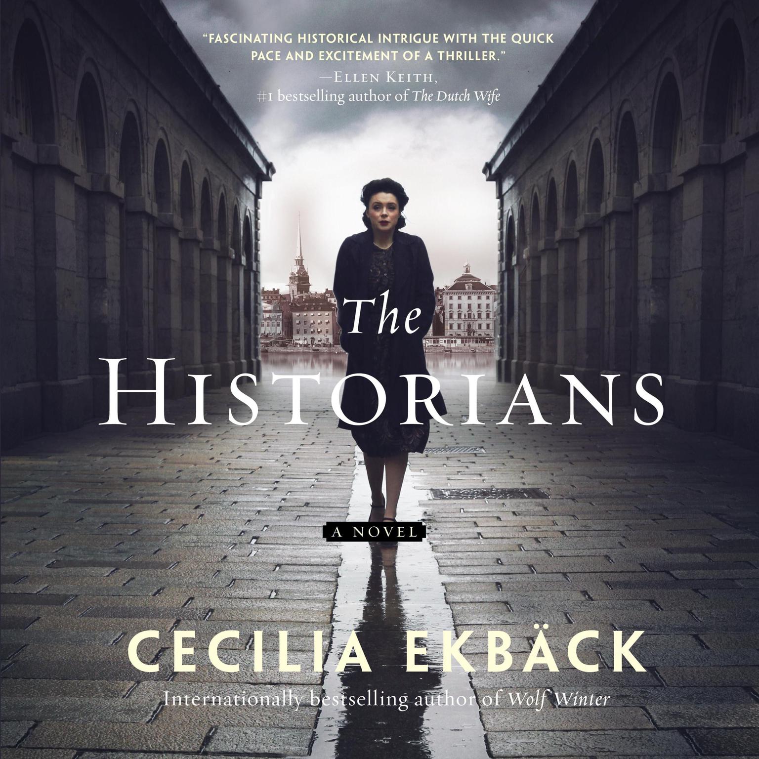 The Historians: A Novel Audiobook, by Cecilia Ekbäck
