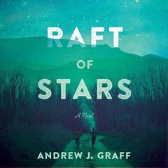 Raft of Stars: A Novel Audiobook, by 