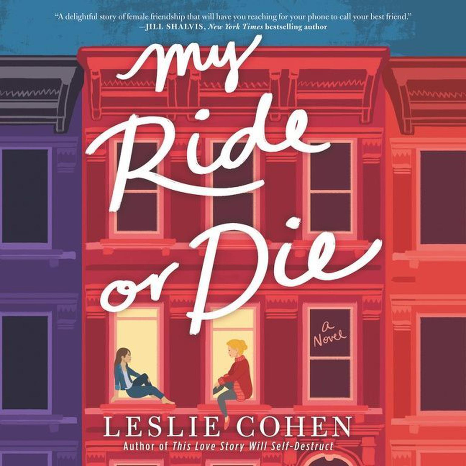 My Ride or Die: A Novel Audiobook, by Leslie Cohen