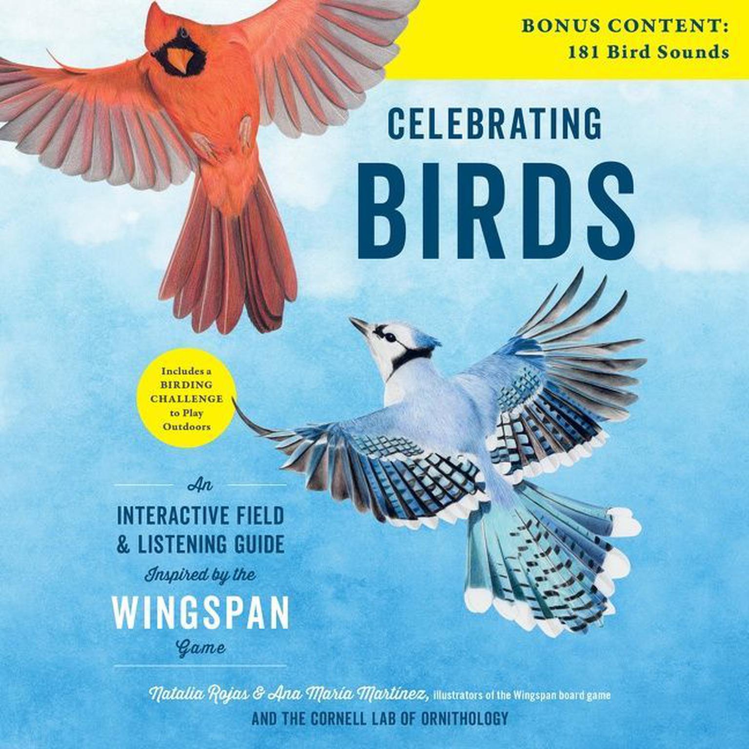 Celebrating Birds: An Interactive Field and Listening Guide Inspired by the Wingspan Game Audiobook, by Ana Maria Martinez
