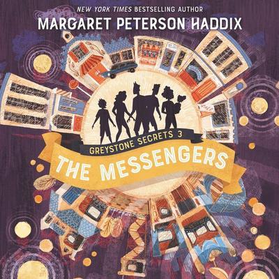 Greystone Secrets #3: The Messengers Audiobook, by Margaret Peterson Haddix
