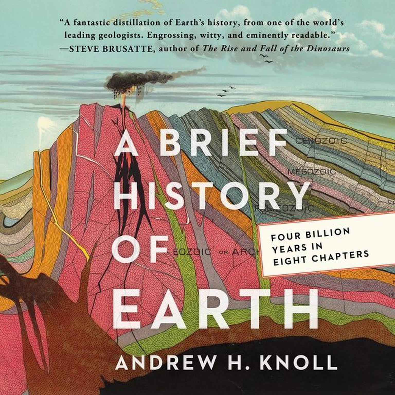 A Brief History of Earth: Four Billion Years in Eight Chapters Audiobook, by Andrew H. Knoll