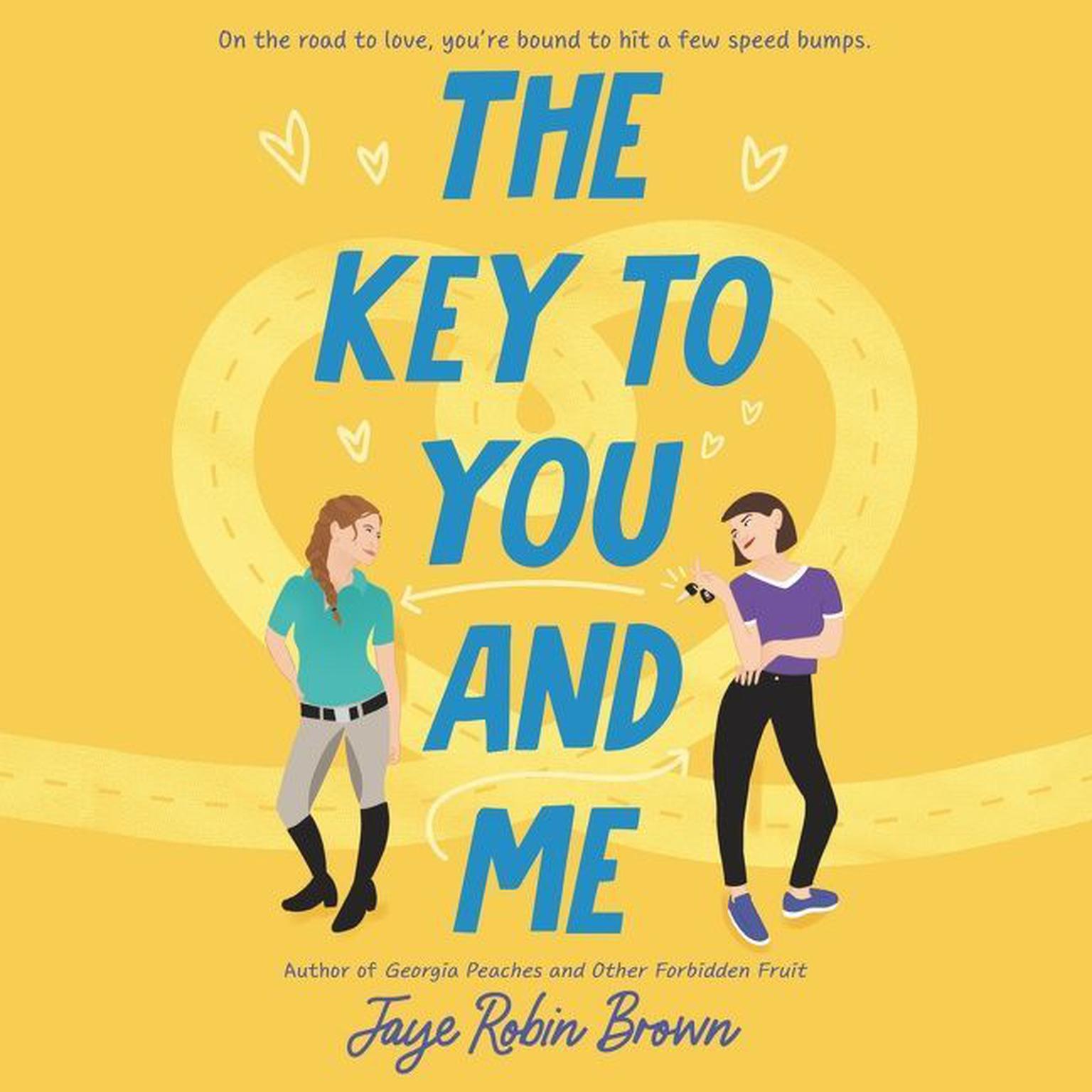 The Key to You and Me Audiobook, by Jaye Robin Brown