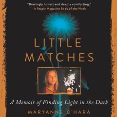 Little Matches: A Memoir of Finding Light in the Dark Audiobook, by 