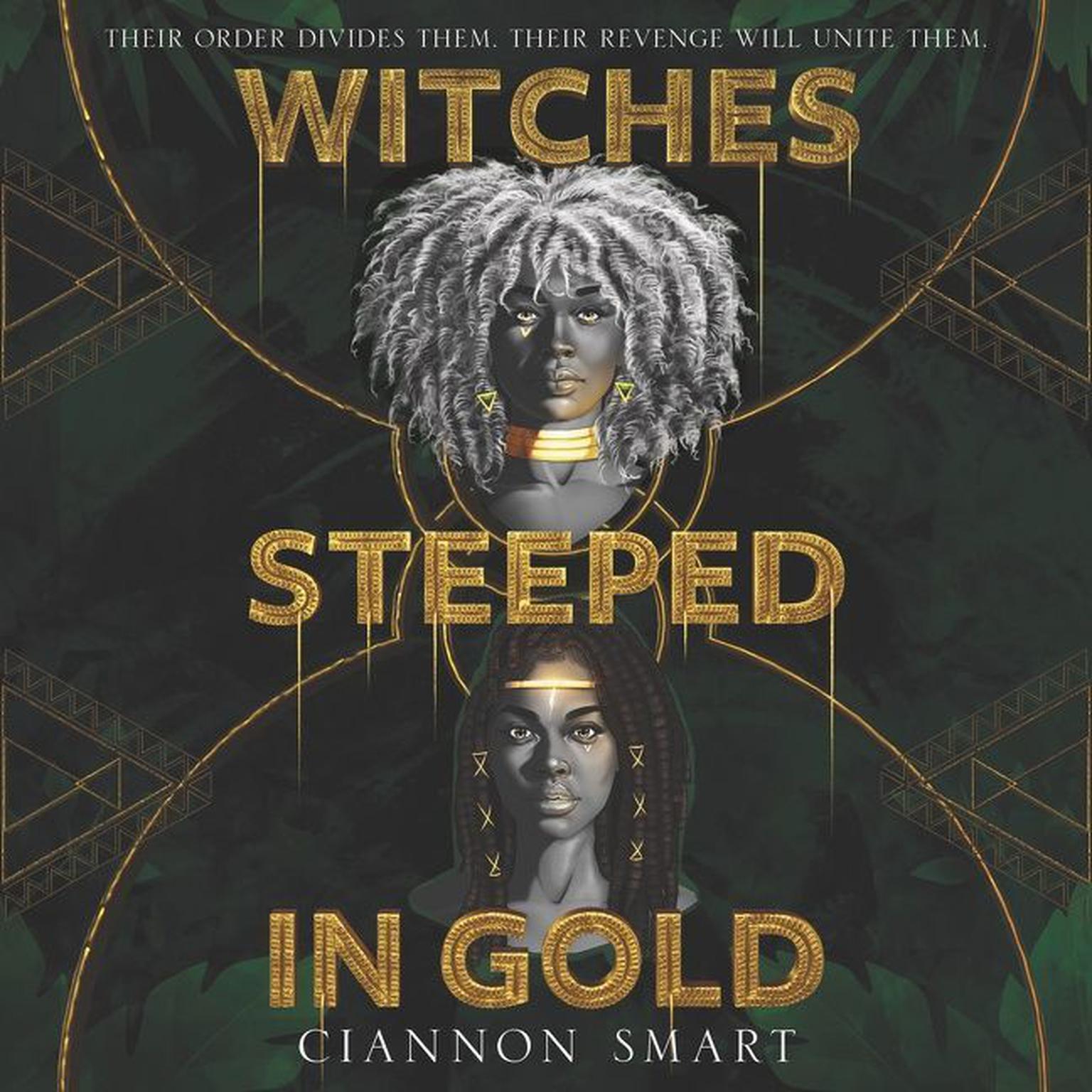 Witches Steeped in Gold Audiobook, by Ciannon Smart