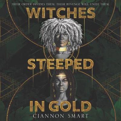 Witches Steeped in Gold Audiobook, by Ciannon Smart