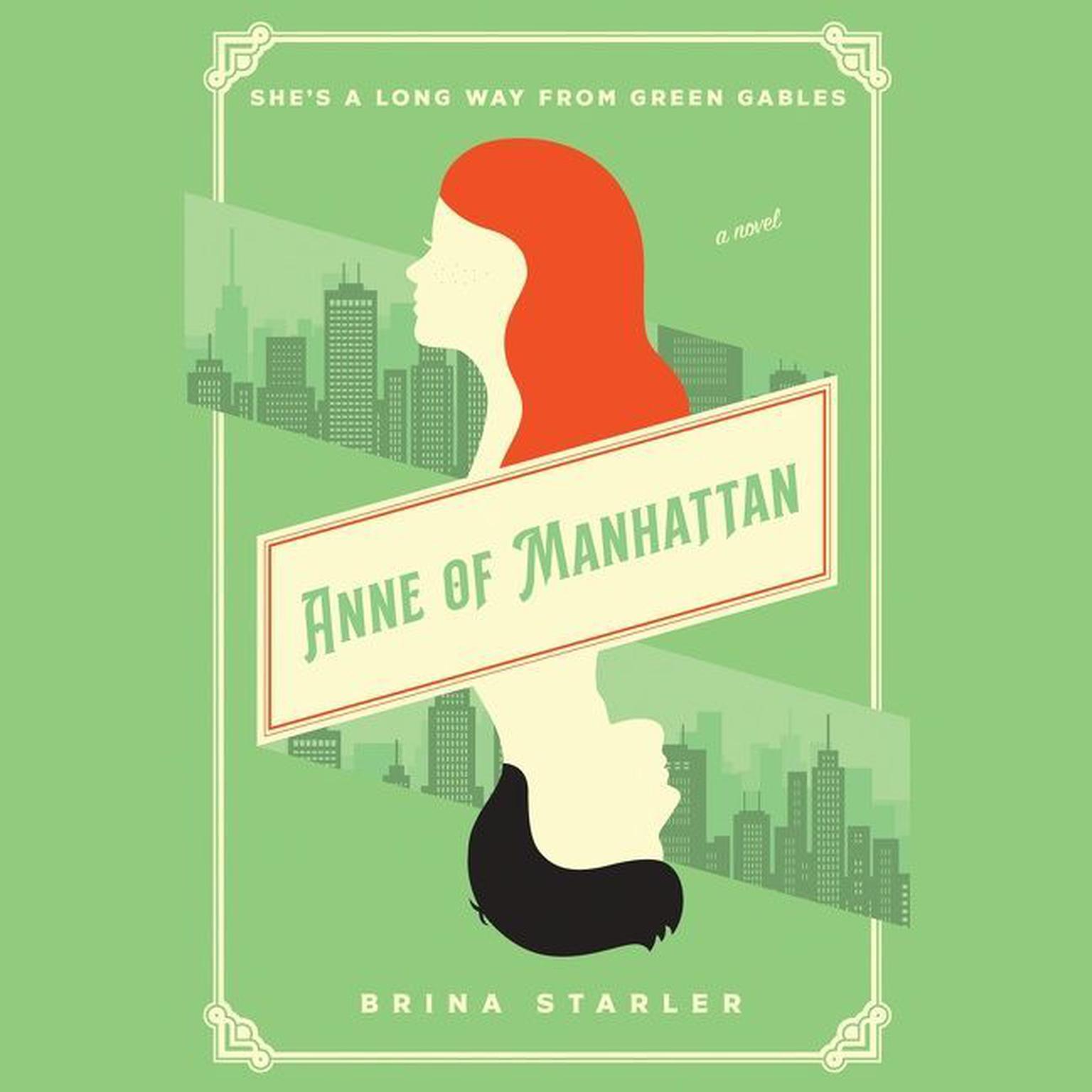 Anne of Manhattan: A Novel Audiobook, by Brina Starler